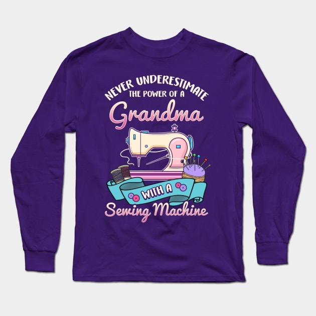 Grandma With A Sewing Machine Long Sleeve T-Shirt by E